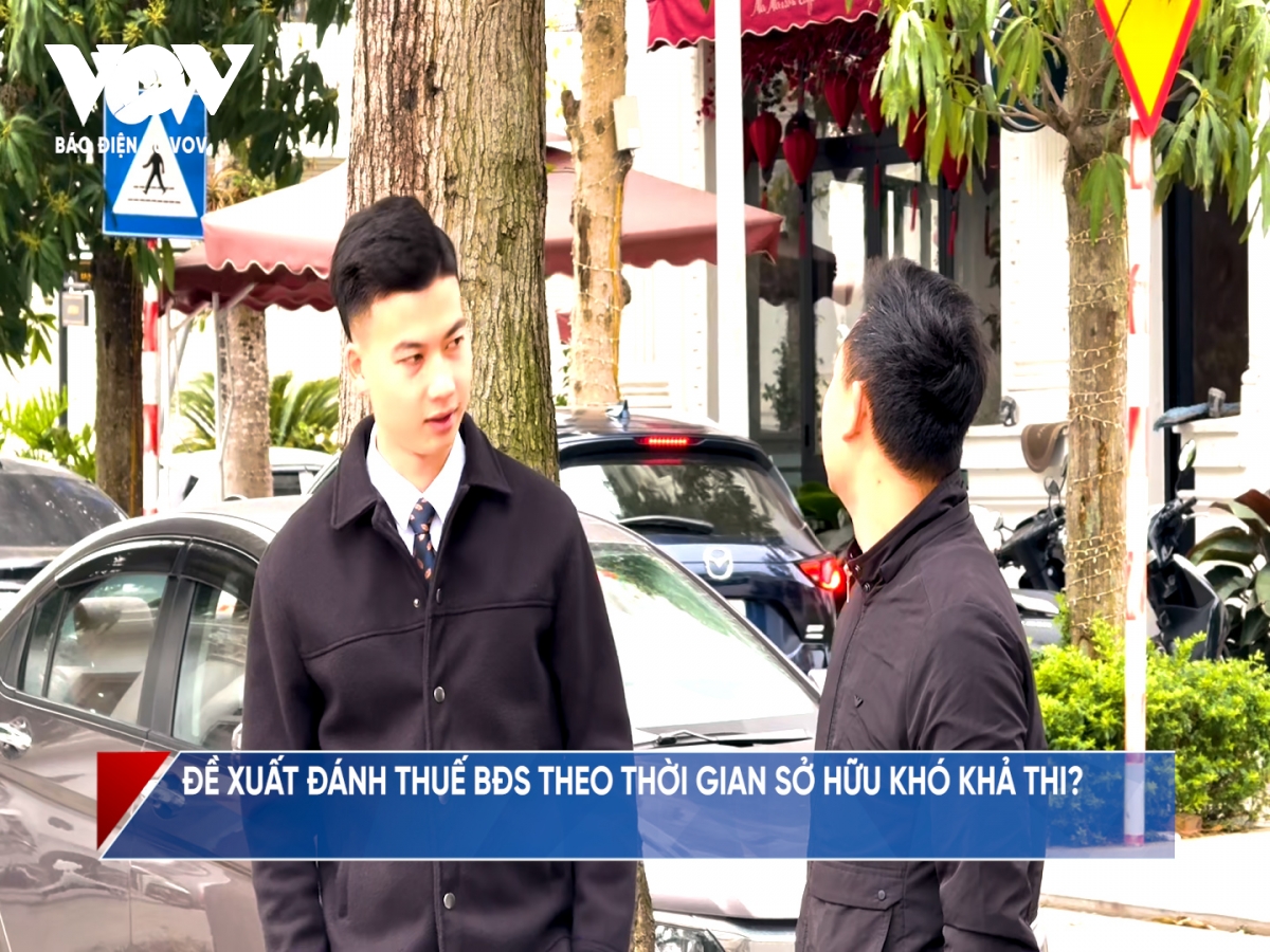 Đề xuất đánh thuế BĐS theo thời gian, các chuyên gia nói gì?